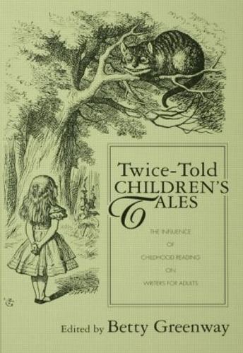 Бумажная книга «Twice-Told Children's Tales: The Influence of Childhood Reading on Writers for Adults» - фото №1