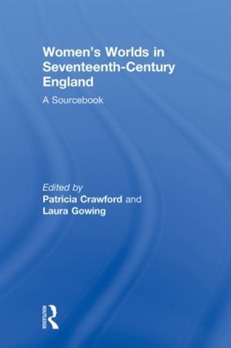 Бумажная книга «Women's Worlds in Seventeenth-Century England: A Sourcebook» - фото №1