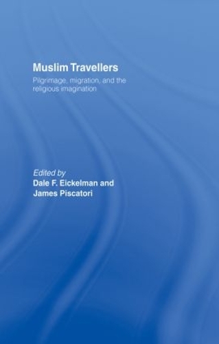 Бумажная книга «Muslim Travellers: Pilgrimage, Migration and the Religious Imagination» - фото №1