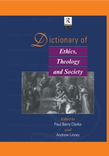 Паперова книга «Dictionary of Ethics, Theology and Society», авторів Ендрю Лінзі, Пол А. Б. Кларк - фото №1