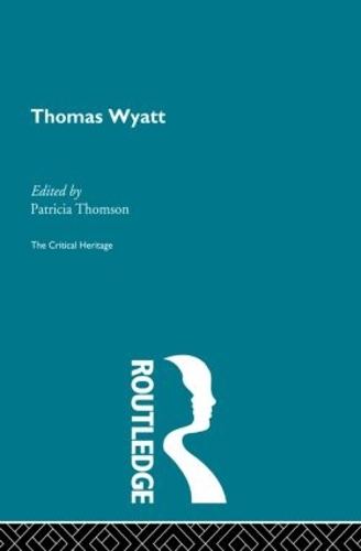 Бумажная книга «Thomas Wyatt: The Critical Heritage» - фото №1