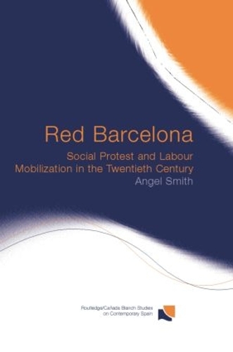Бумажная книга «Red Barcelona: Social Protest and Labour Mobilization in the Twentieth Century» - фото №1