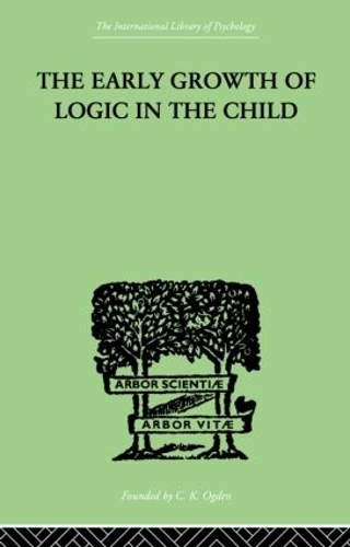 Бумажная книга «The Early Growth of Logic in the Child: Classification and Seriation» - фото №1