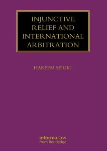 Паперова книга «Injunctive Relief and International Arbitration», автор Хакім Серікі - фото №1