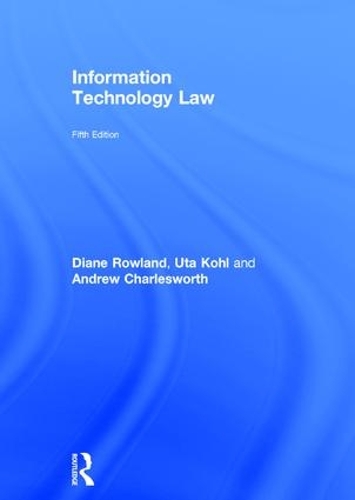 Бумажная книга «Information Technology Law», авторов Эндрю Чарльзворт, Ута Коль - фото №1
