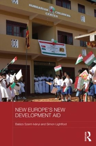Паперова книга «New Europe's New Development Aid», авторів Балаж Сент-Іваньї, Саймон Лайтфут - фото №1