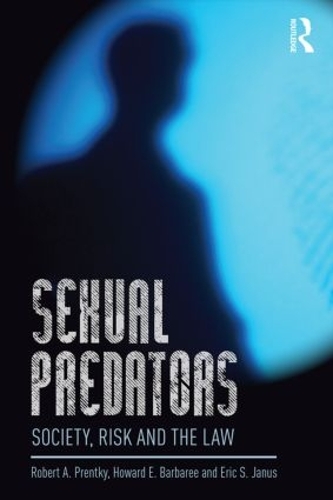 Бумажная книга «Sexual Predators: Society, Risk, and the Law», авторов Эрик С. Янус, Говард Э. Барбари, Роберт А. Прентки - фото №1