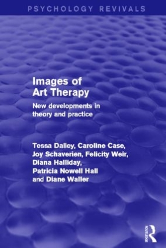 Бумажная книга «Images of Art Therapy: New Developments in Theory and Practice», авторов Кэролайн Кейс, Диана Холлидей, Диана Уоллер, Фелисити Вейр, Джой Шаверин, Пэтси Ноуэлл Холл, Тесса Далли - фото №1