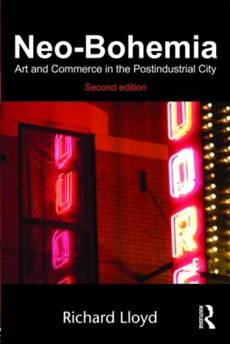 Бумажная книга «Neo-Bohemia: Art and Commerce in the Postindustrial City», автор Ричард Ллойд - фото №1