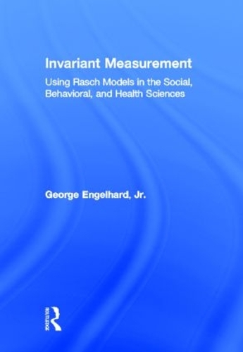 Бумажная книга «Invariant Measurement: Using Rasch Models in the Social, Behavioral, and Health Sciences», автор Джордж Энгельгард-младший - фото №1