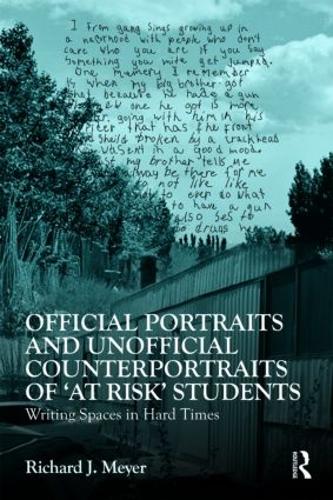 Бумажная книга «Official Portraits and Unofficial Counterportraits of At Risk Students: Writing Spaces in Hard Times», автор Ричард Дж. Мейер - фото №1