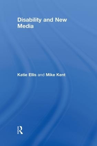 Бумажная книга «Disability and New Media», авторов Кэти Эллис, Майк Кент - фото №1