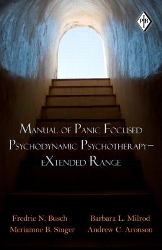 [object Object] «Manual of Panic Focused Psychodynamic Psychotherapy - eXtended Range», авторов Эндрю К. Аронсон, Барбара Л. Милрод, Фредрик Н. Буш, Мериамн Б. Сингер - фото №1