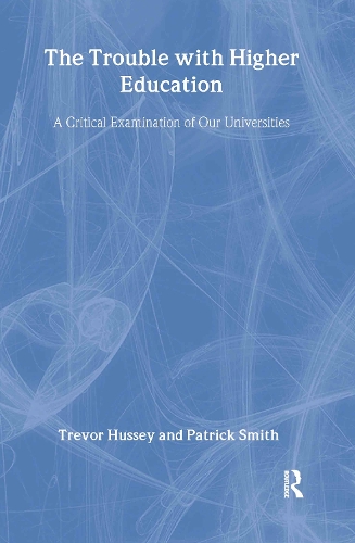Паперова книга «The Trouble with Higher Education: A Critical Examination of our Universities», автор Тревор Гассі - фото №1