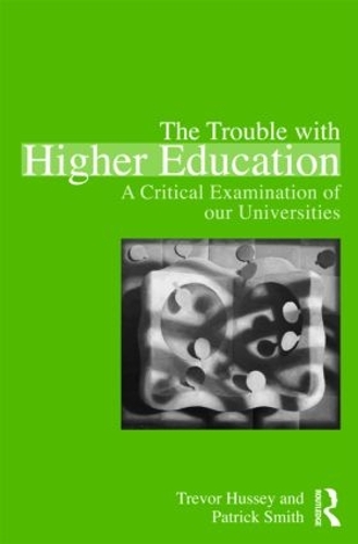 Паперова книга «The Trouble with Higher Education: A Critical Examination of our Universities», автор Тревор Гассі - фото №1