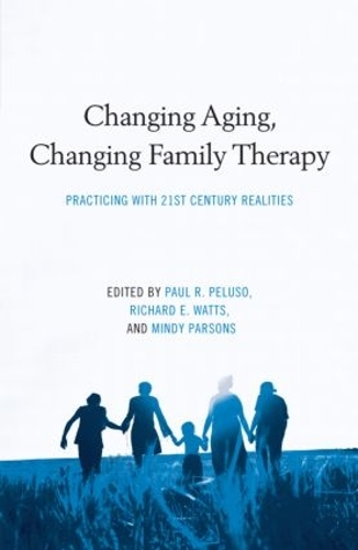 Бумажная книга «Changing Aging, Changing Family Therapy: Practicing With 21st Century Realities» - фото №1
