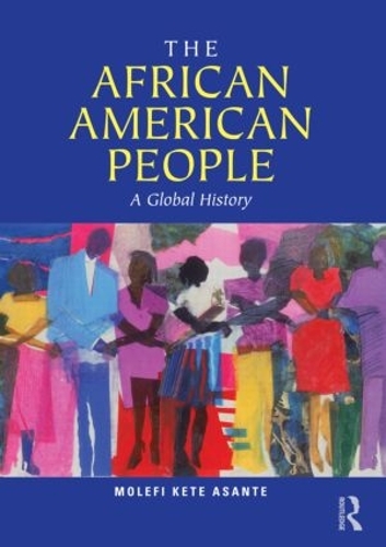 Бумажная книга «The African American People: A Global History», автор Молефи Кете Асанте - фото №1