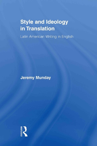 Бумажная книга «Style and Ideology in Translation: Latin American Writing in English», автор Джереми Мандей - фото №1