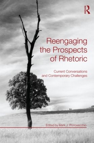 Бумажная книга «Reengaging the Prospects of Rhetoric: Current Conversations and Contemporary Challenges» - фото №1