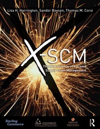 Бумажная книга «X-SCM: The New Science of X-treme Supply Chain Management», авторов Лиза Харрингтон, Сандор Бойсон, Томас Корси - фото №1
