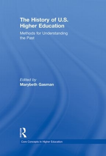 Бумажная книга «The History of U.S. Higher Education - Methods for Understanding the Past» - фото №1