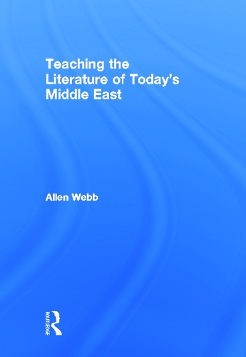 Бумажная книга «Teaching the Literature of Today's Middle East», автор Аллен Уэбб - фото №1