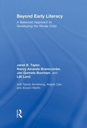 Бумажная книга «Beyond Early Literacy: A Balanced Approach to Developing the Whole Child», авторов Ян Ганнелс Берчем, Джанет Б. Тейлор, Лилли Лэнд, Нэнси Аманда Бранскомб - фото №1
