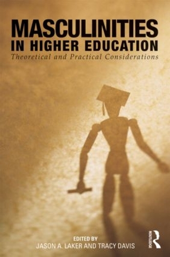 Паперова книга «Masculinities in Higher Education: Theoretical and Practical Considerations» - фото №1