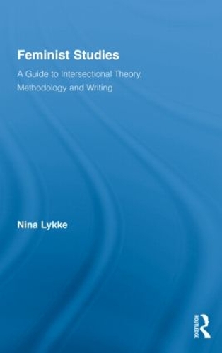 Бумажная книга «Feminist Studies: A Guide to Intersectional Theory, Methodology and Writing», автор Нина Ликке - фото №1