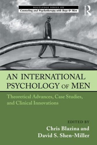 Бумажная книга «An International Psychology of Men: Theoretical Advances, Case Studies, and Clinical Innovations» - фото №1