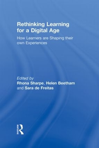 Паперова книга «Rethinking Learning for a Digital Age: How Learners are Shaping their Own Experiences», авторів Хелен Бітхем, Рона Шарп, Сара де Фрейтас - фото №1