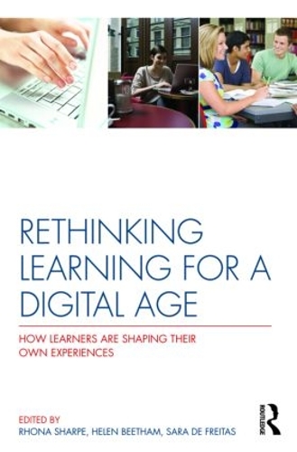 Бумажная книга «Rethinking Learning for a Digital Age: How Learners are Shaping their Own Experiences», авторов Хелен Битхэм, Рона Шарп, Сара де Фрейтас - фото №1