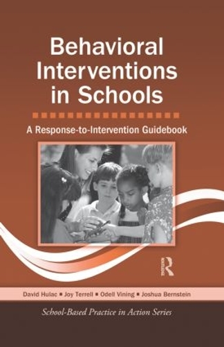 Бумажная книга «Behavioral Interventions in Schools: A Response-to-Intervention Guidebook», авторов Дэвид Хулак, Джошуа Бернштейн, Джой Террелл, Оделл Вайнинг - фото №1