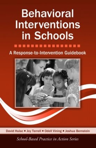 Бумажная книга «Behavioral Interventions in Schools: A Response-to-Intervention Guidebook», авторов Дэвид Хулак, Джошуа Бернштейн, Джой Террелл, Оделл Вайнинг - фото №1