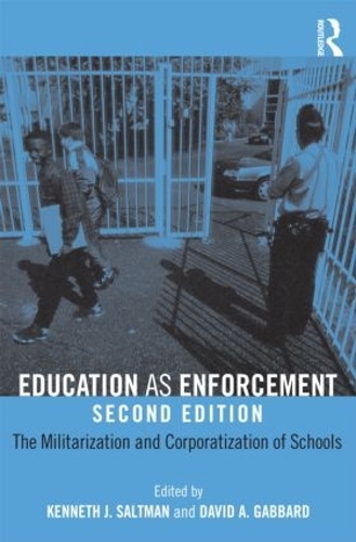 Бумажная книга «Education as Enforcement: The Militarization and Corporatization of Schools» - фото №1