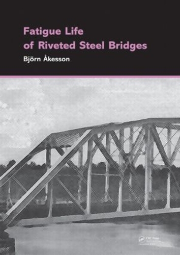Бумажная книга «Fatigue Life of Riveted Steel Bridges», автор Бьорн Окессон - фото №1