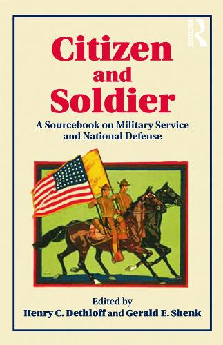 Бумажная книга «Citizen and Soldier: A Sourcebook on Military Service and National Defense from Colonial America to the Present», авторов Джеральд Э. Шенк, Генри К. Детлофф - фото №1