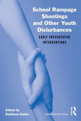 Паперова книга «School Rampage Shootings and Other Youth Disturbances: Early Preventative Interventions» - фото №1