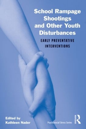 Паперова книга «School Rampage Shootings and Other Youth Disturbances: Early Preventative Interventions» - фото №1