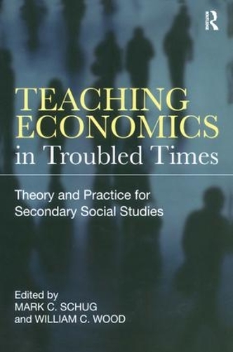 Паперова книга «Teaching Economics in Troubled Times: Theory and Practice for Secondary Social Studies» - фото №1