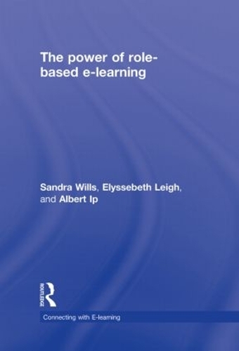 Бумажная книга «The Power of Role-based e-Learning: Designing and Moderating Online Role Play», авторов Альберт Ип, Элиссебет Ли, Сандра Уиллс - фото №1