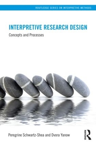 [object Object] «Interpretive Research Design: Concepts and Processes», авторов Двора Янов, Перегрин Шварц-Шеа - фото №1