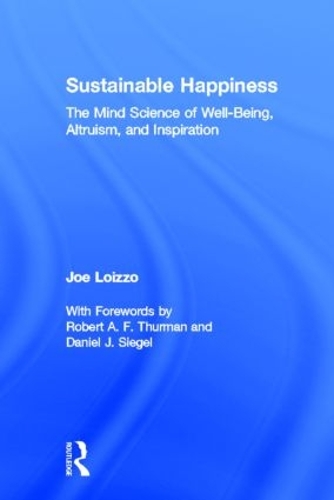 Бумажная книга «Sustainable Happiness: The Mind Science of Well-Being, Altruism, and Inspiration», автор Джо Лойццо - фото №1