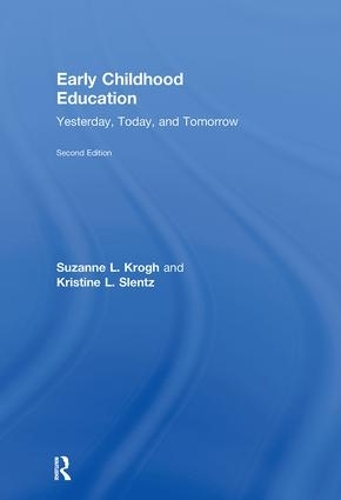 Бумажная книга «Early Childhood Education: Yesterday, Today, and Tomorrow», авторов Кристина Сленц, Сюзанна Крог - фото №1