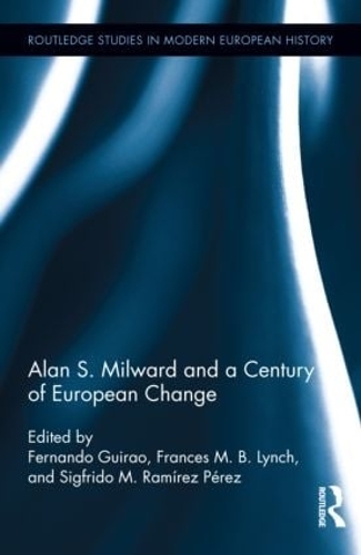 Бумажная книга «Alan S. Milward and a Century of European Change» - фото №1