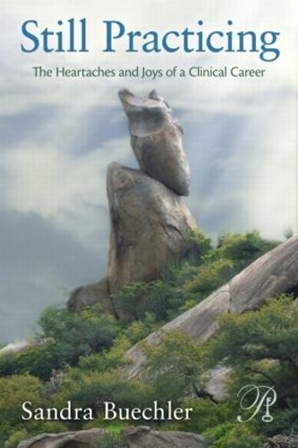 Паперова книга «Still Practicing: The Heartaches and Joys of a Clinical Career», автор Сандра Бюхлер - фото №1