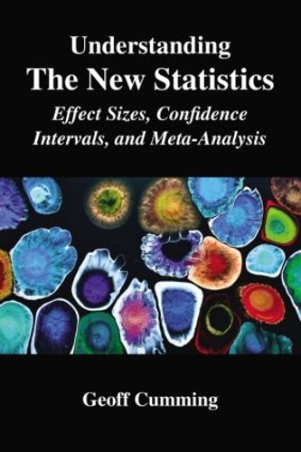 Бумажная книга «Understanding The New Statistics: Effect Sizes, Confidence Intervals, and Meta-Analysis», автор Джефф Камминг - фото №1