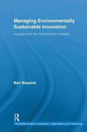 Бумажная книга «Managing Environmentally Sustainable Innovation: Insights from the Construction Industry», автор Барт Боссинк - фото №1