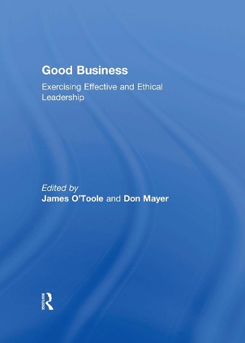 Паперова книга «Good Business: Exercising Effective and Ethical Leadership», авторів Дон Майєр, Джеймс О'Тул - фото №1