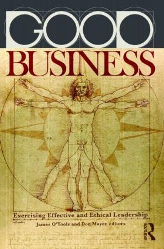 Паперова книга «Good Business: Exercising Effective and Ethical Leadership», авторів Дон Майєр, Джеймс О'Тул - фото №1